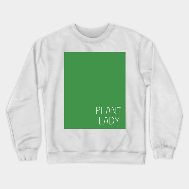 Green Plant Lady Crewneck Sweatshirt by April Twenty Fourth